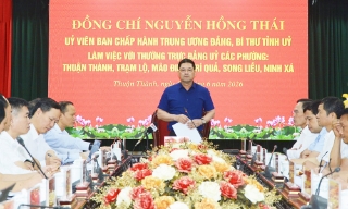 Bí thư Tỉnh ủy Nguyễn Hồng Thái làm việc với 6 phường khu vực Thuận Thành
